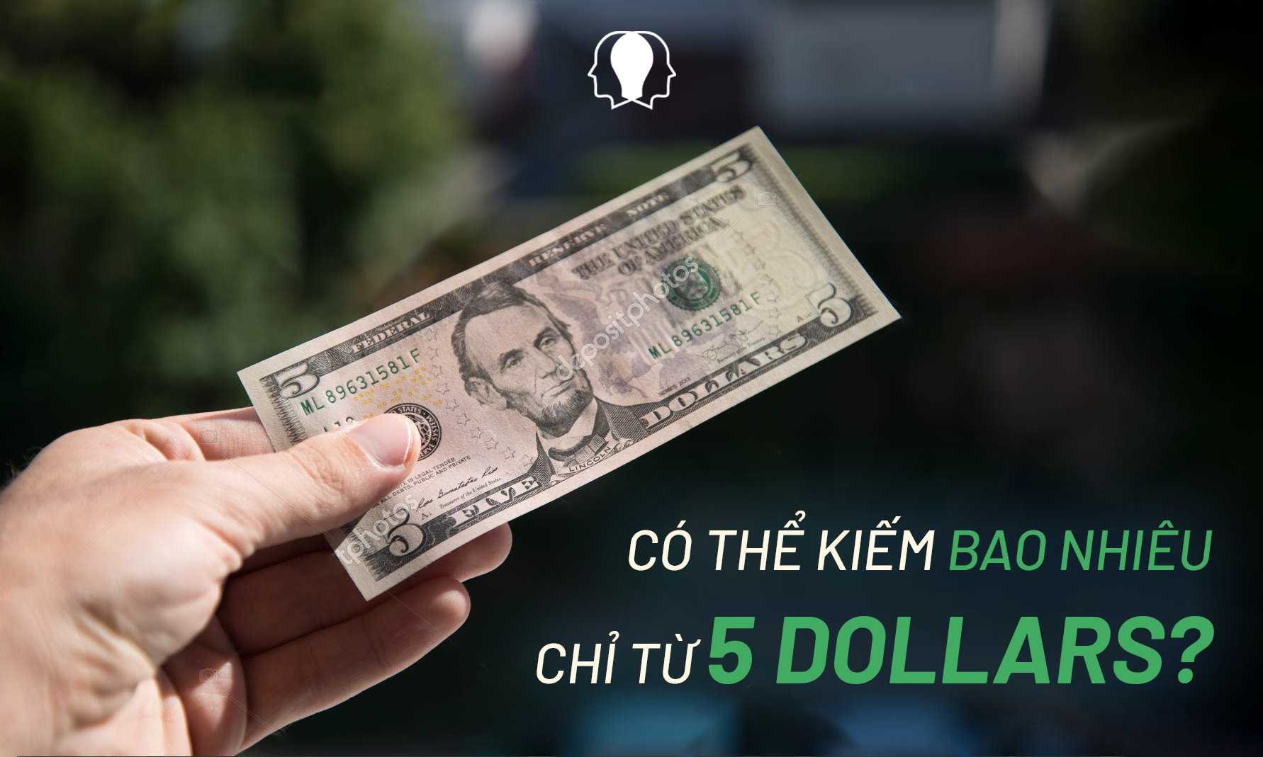 “HOW MUCH MONEY CAN YOU MAKE FROM JUST $5”? - IT TURNS OUT THE PROBLEM LIES IN THE VIEW OF THE PROBLEM